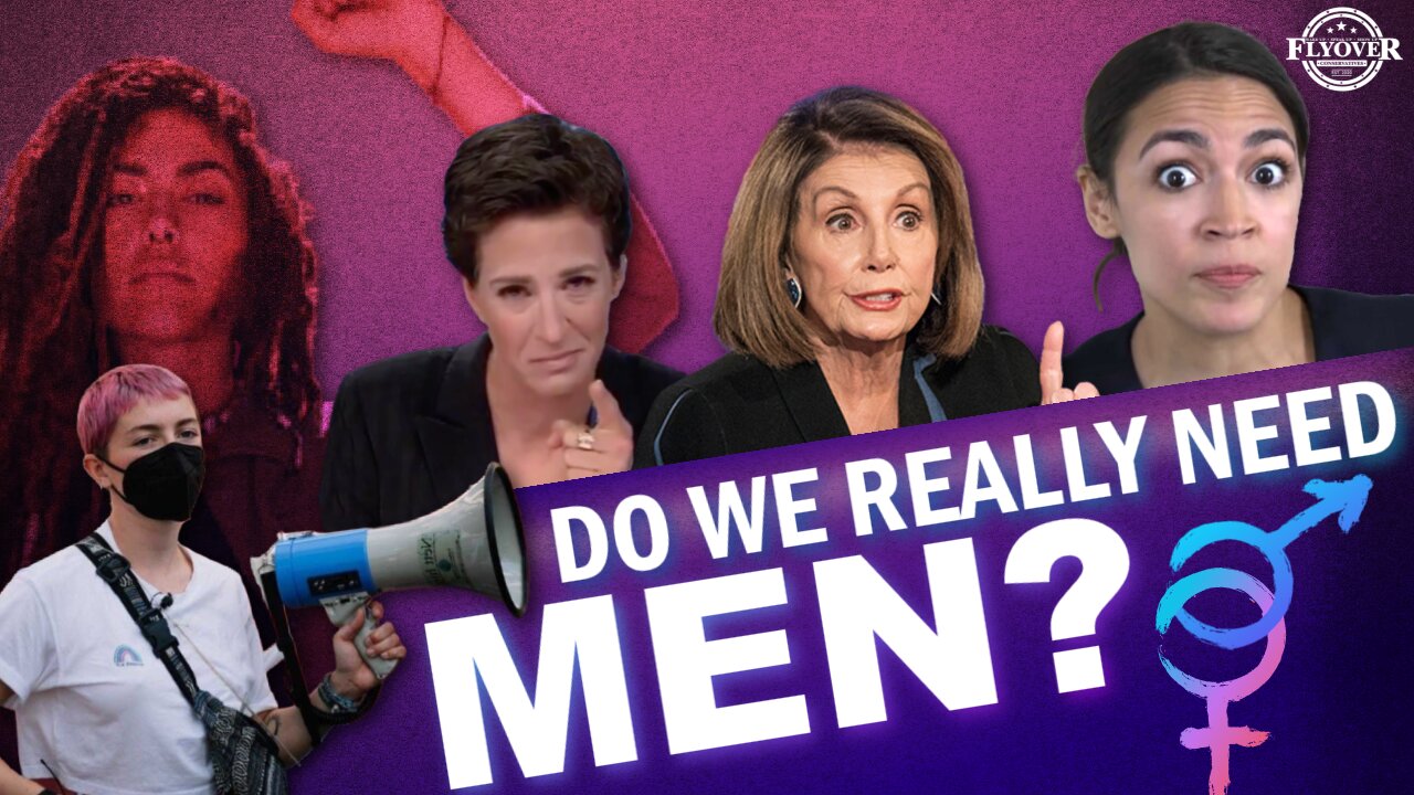 Do We Really Need Men?? with Ilan Srulovicz | Flyover Conservatives