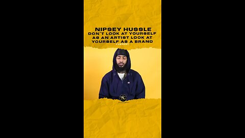 @nipseyhussle Don’t look at yourself as an artist look at yourself as a brand