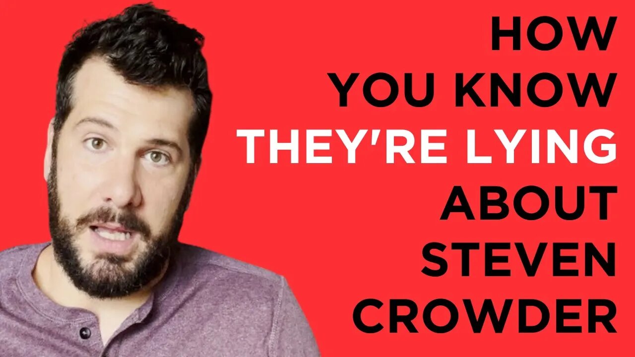 How you know the outrage mob is LYING about Steven Crowder