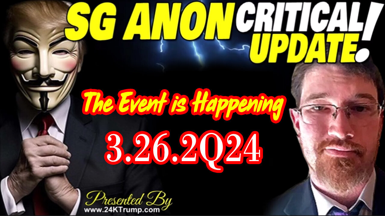 SG Anon HUGE INTEL - The Event is Happening!