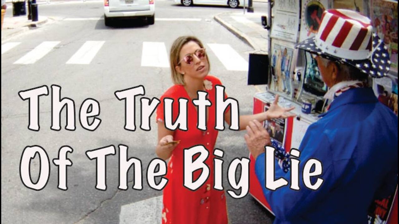 The Truth Of The Big Lie