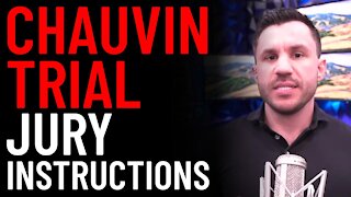 Derek Chauvin Trial Jury Instructions Overview​