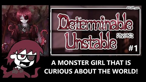 Determinable Unstable - We Encounter A Monster Girl & Take Her Home Because She's Intelligent | P.1