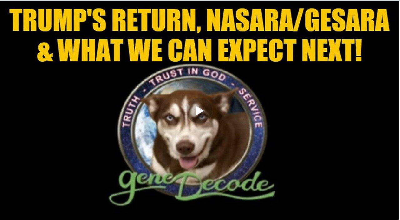 Gene Decode: Huge Intel Trump's Return, NASARA/GESARA & What We Can Expect Next!