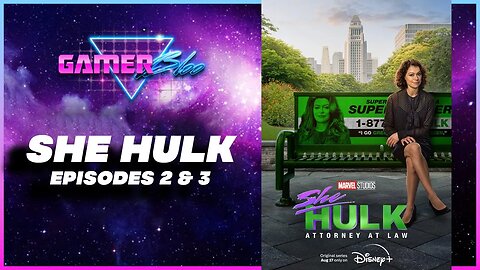Gamerbloo review of She hulk EPISODES 2 and 3
