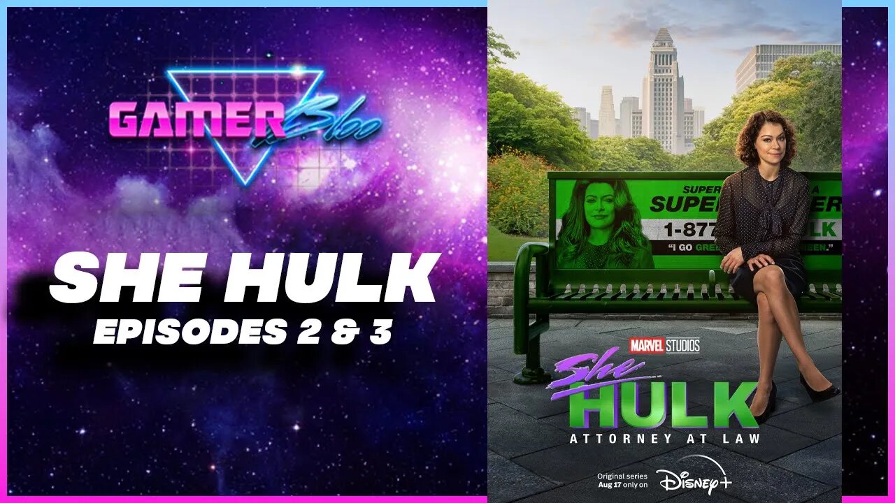 Gamerbloo review of She hulk EPISODES 2 and 3