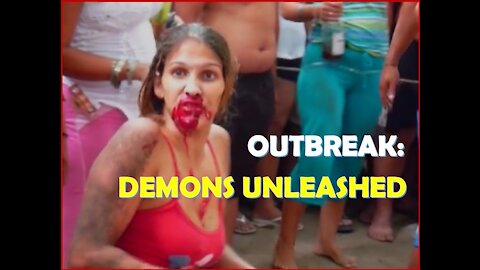 We were warned! OUTBREAK: DEMONS UNLEASHED