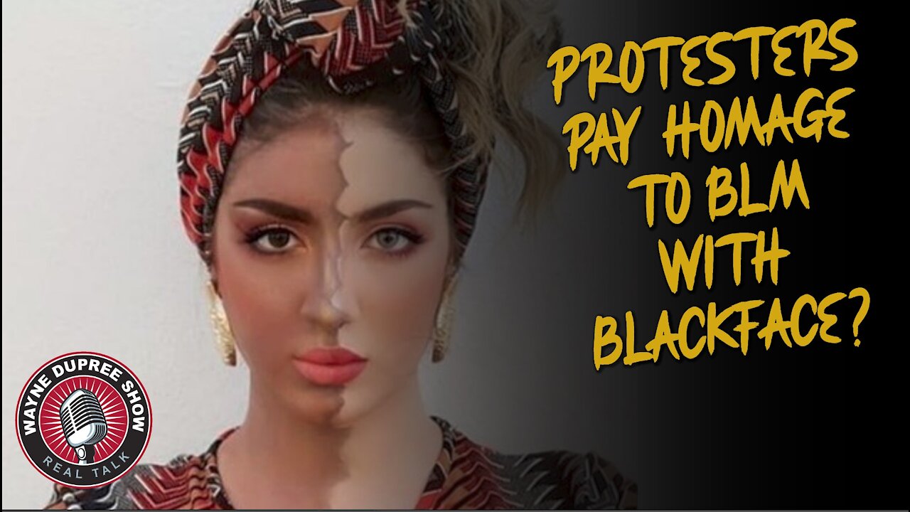 Protesters Support Black Lives Matters With Blackface?