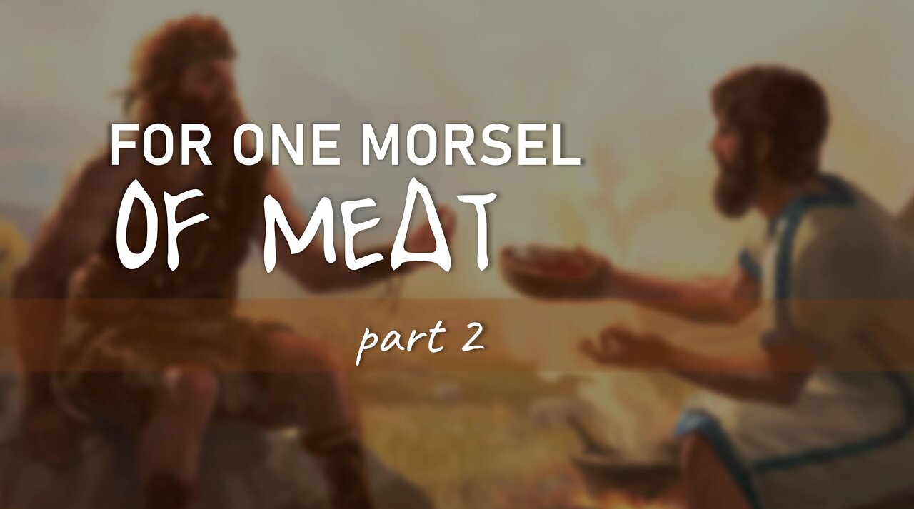 FOR ONE MORSEL OF MEAT part 2