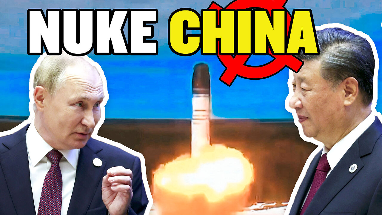 Russia’s Plan to Nuke China