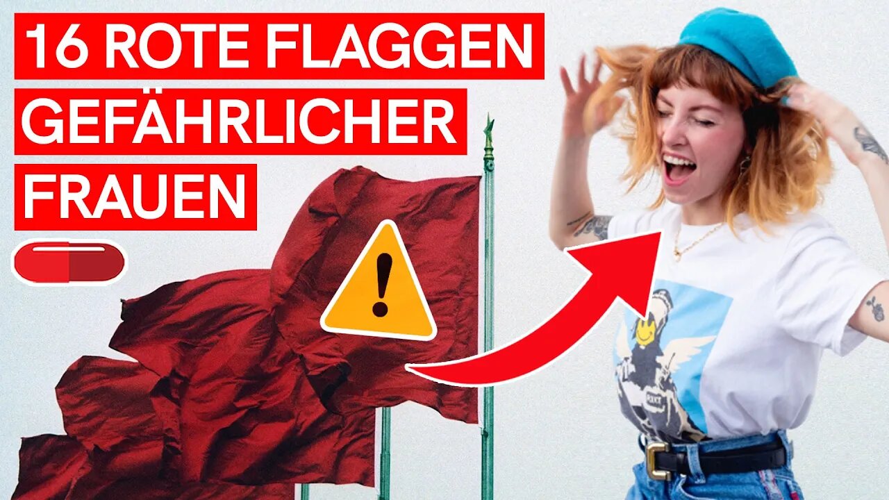 16 ROTE FLAGGEN bei gefährlichen Frauen! (FRAGEBOGEN ZUM SELBSTSCHUTZ)