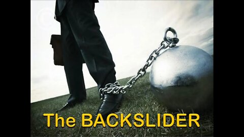 How can we recognize a backslider?