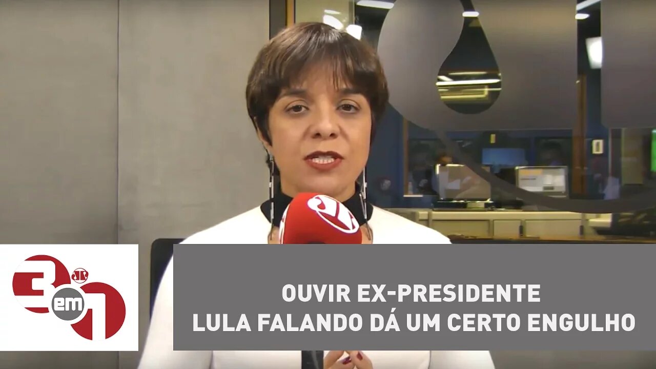 Vera: Ouvir ex-presidente Lula falando dá um certo engulho