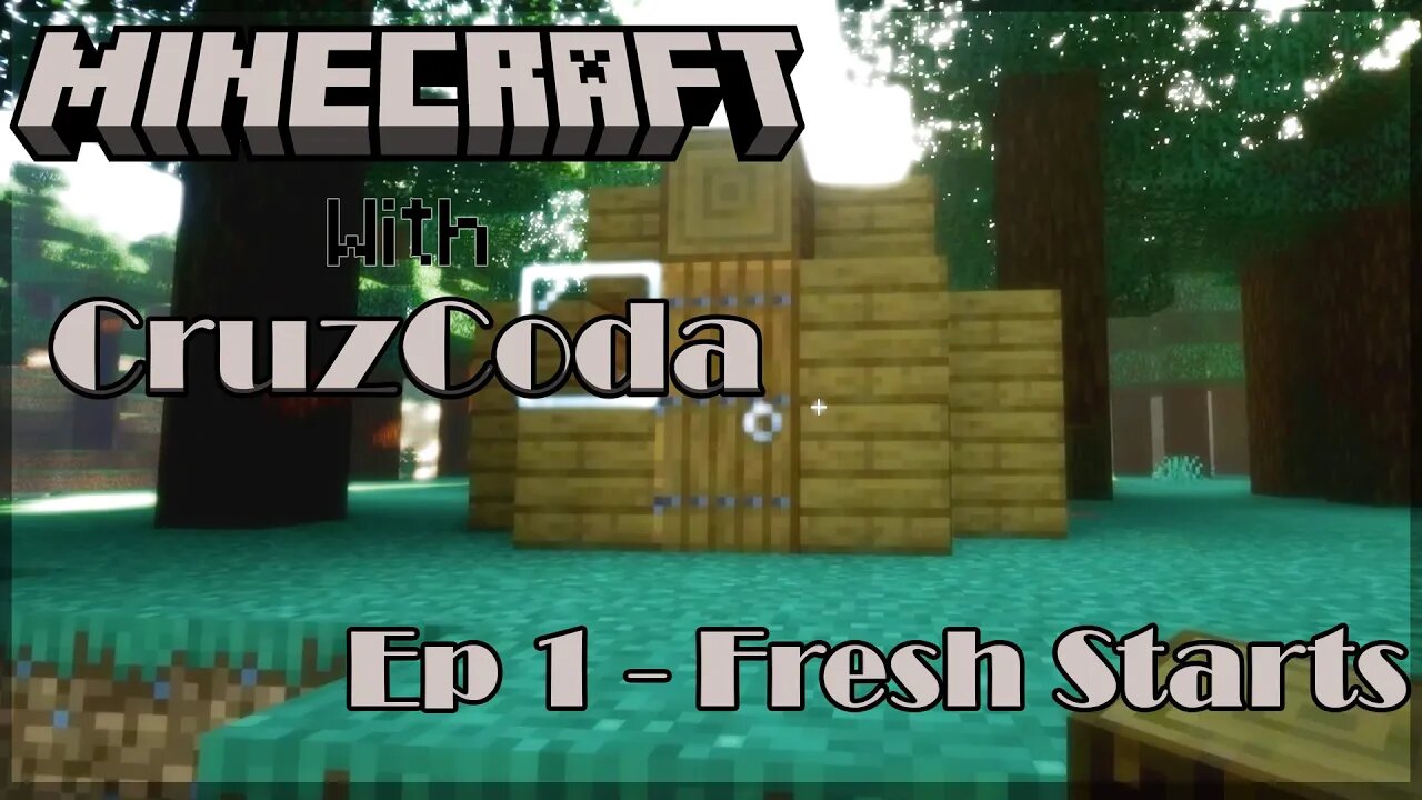 CruzCoda Plays Minecraft - Episode 1 "Fresh Starts"