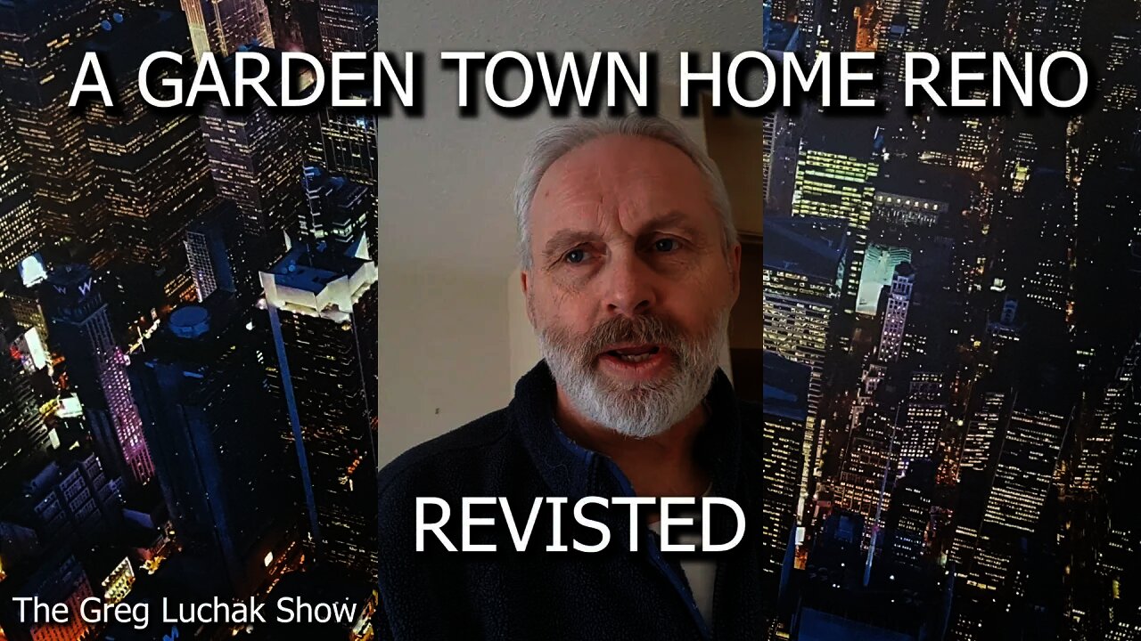 EPS 17: A Garden Town Home Reno - Revisited