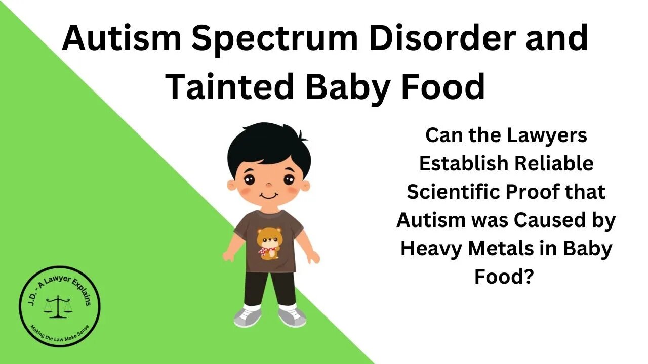 Establishing a Link Between Autism and Tainted Baby Food is a Tough Sell in Federal Court.