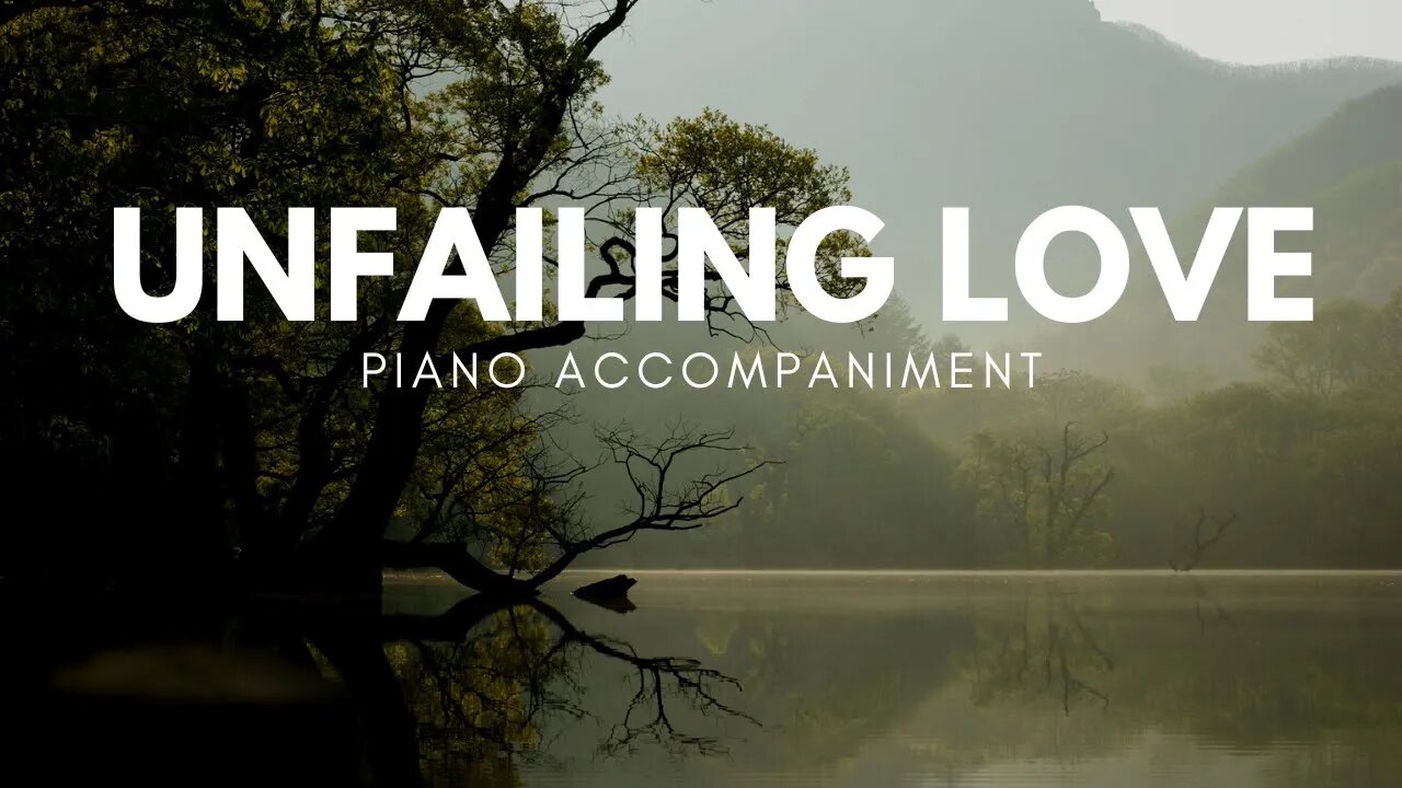 Unfailing Love (Piano Accompaniment)