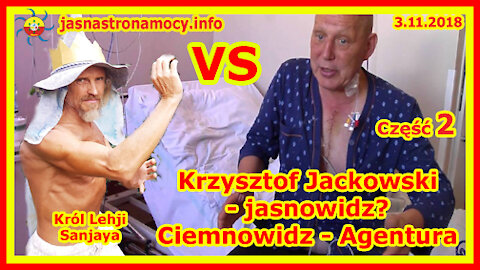 Król Lehji Sanjaya VS Krzysztof Jackowski‼ - jasnowidz? Ciemnowidz - Agentura‼ - część 2