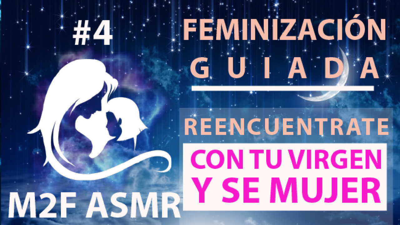 Meditación Guiada 4 - Reencuentrate con tu Virgen y Se una Mujer - M2F