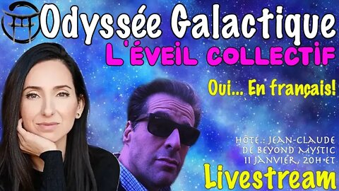 🔴LIVESTREAM: ODYSSÉE GALACTIQUE : L'éveil collectif ! Oui...En français! Avec Julie et Jean-Claude
