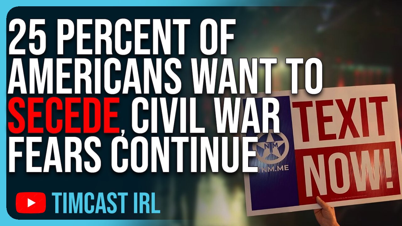 25 PERCENT Of Americans Want To SECEDE, Civil War Fears CONTINUE