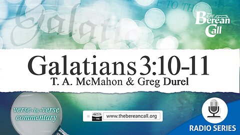 Galatians 3:10-11 - A Verse by Verse Study with Greg Durel