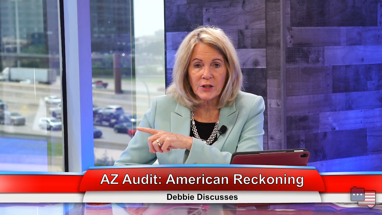 AZ Audit: American Reckoning | Debbie Discusses 6.14.21