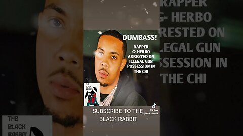 G HERBO ARRESTED ON ILLEGAL GUN POSSESSION