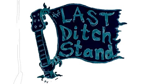 The Last Ditch Stand - The Beatles Were Wrong