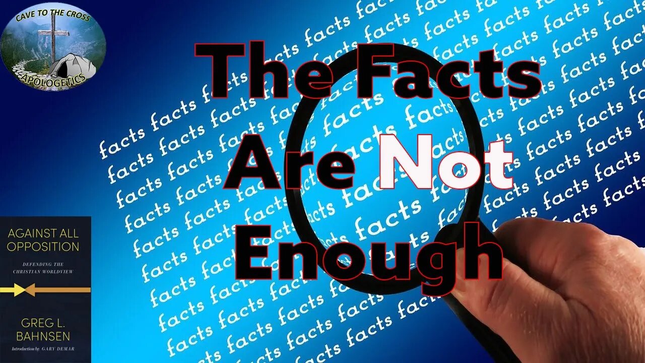 The Facts Are Not Enough