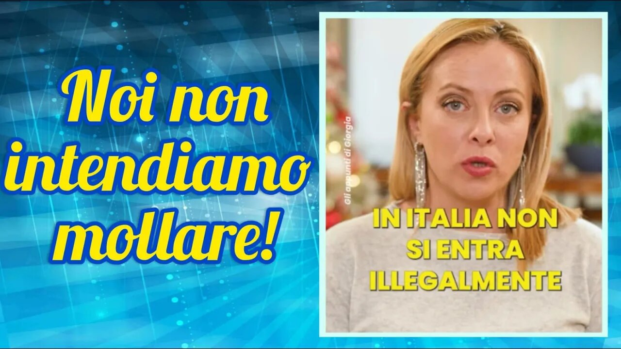 Giorgia Meloni : In Italia non si entra illegalmente!