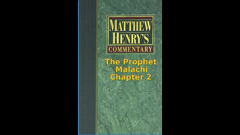 Matthew Henry's Commentary on the Whole Bible. Audio produced by Irv Risch. Malachi Chapter 2