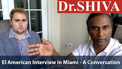 Dr.SHIVA LIVE: El American Interview in Miami - A Conversation