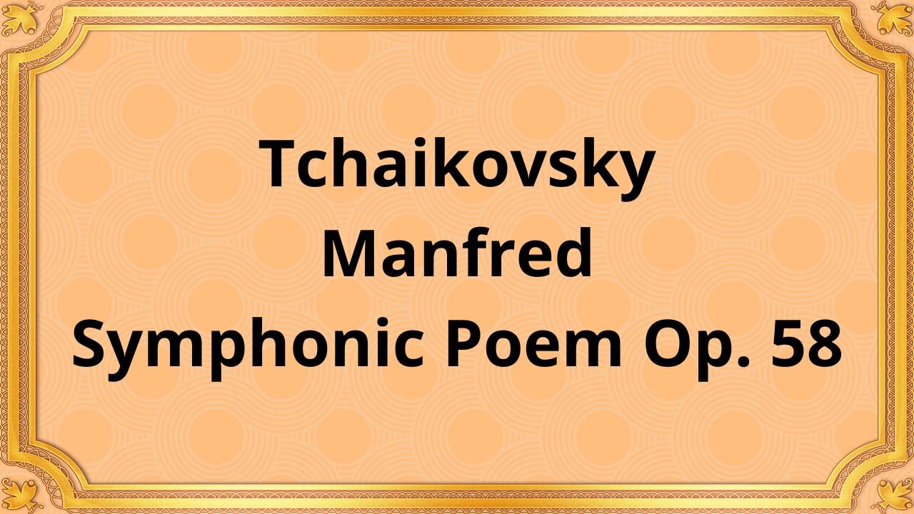 Tchaikovsky Manfred Symphonic Poem Op. 58