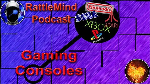 RattleMind Podcast | Gaming Consoles | Ep 32