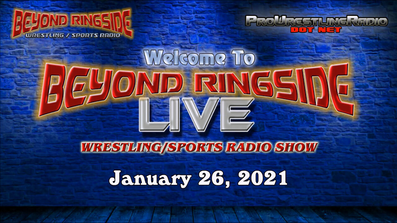 Beyond Ringside Live - January 26, 2021