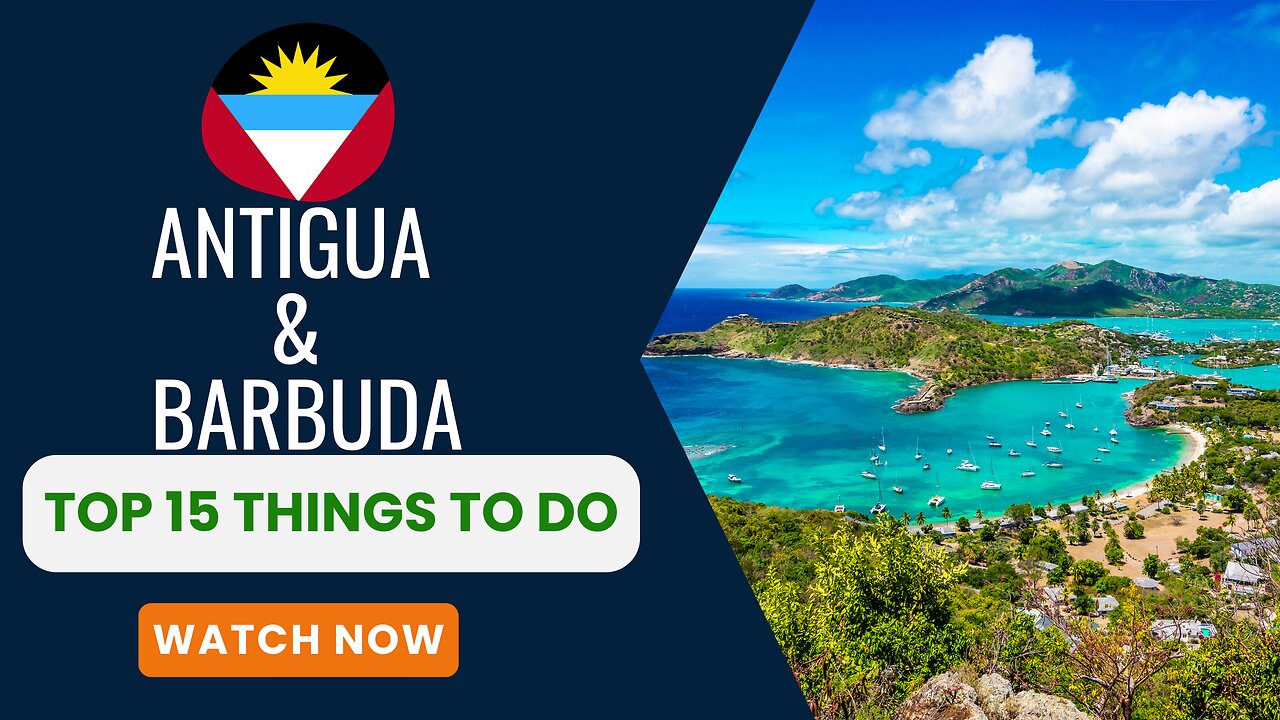 Antigua and Barbuda, Top 15 Things to do.