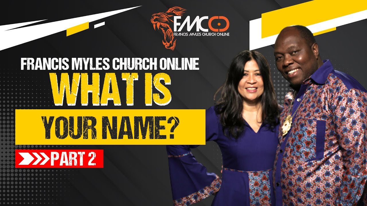 What is Your Name Part | FMCO Sunday Service | Dr. Francis & Carmela Myles