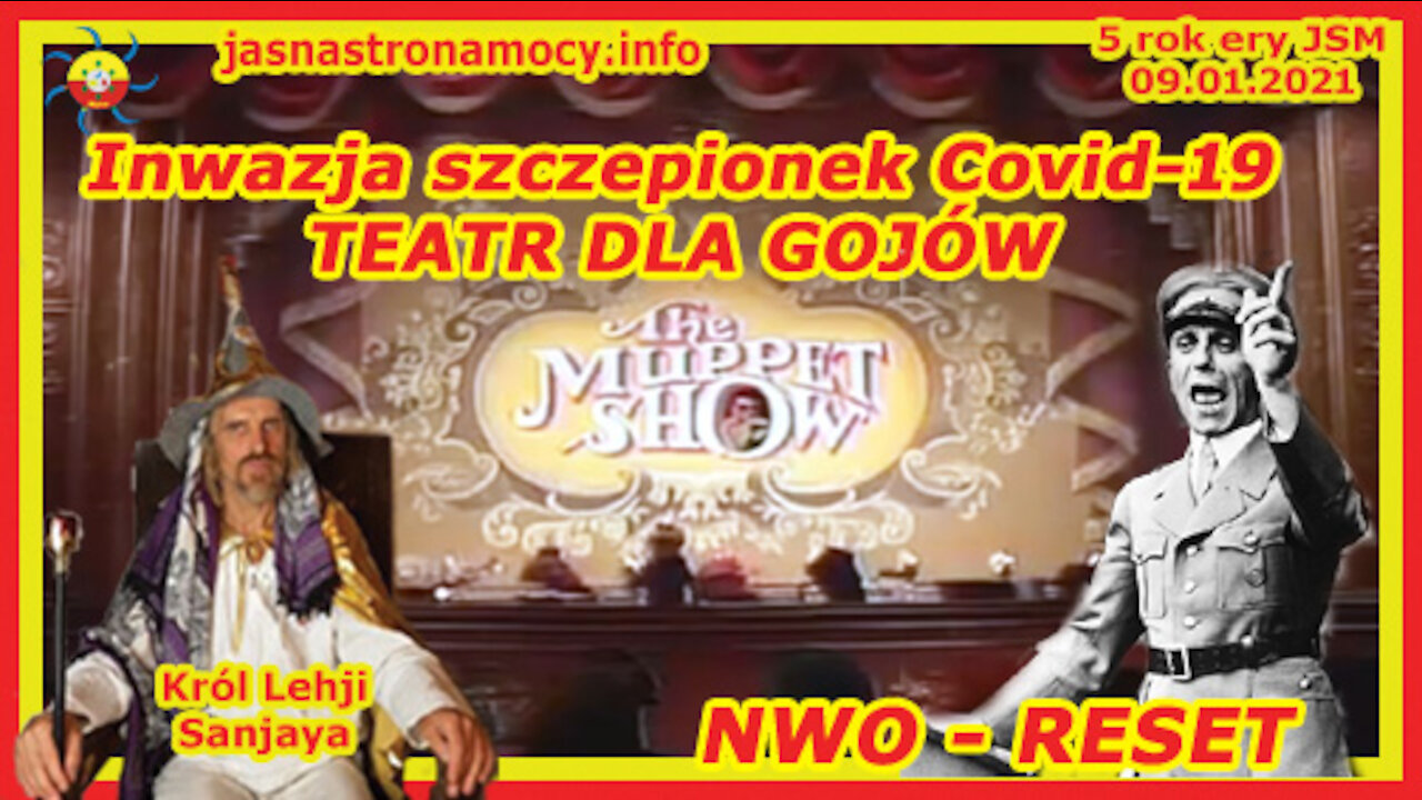 Inwazja szczepionek Covid-19 TEATR DLA GOJÓW NWO RESET