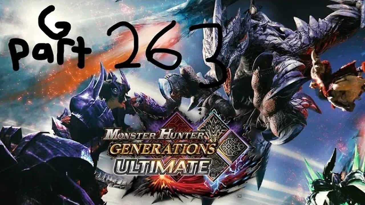 monster hunter generations ultimate G rank 263
