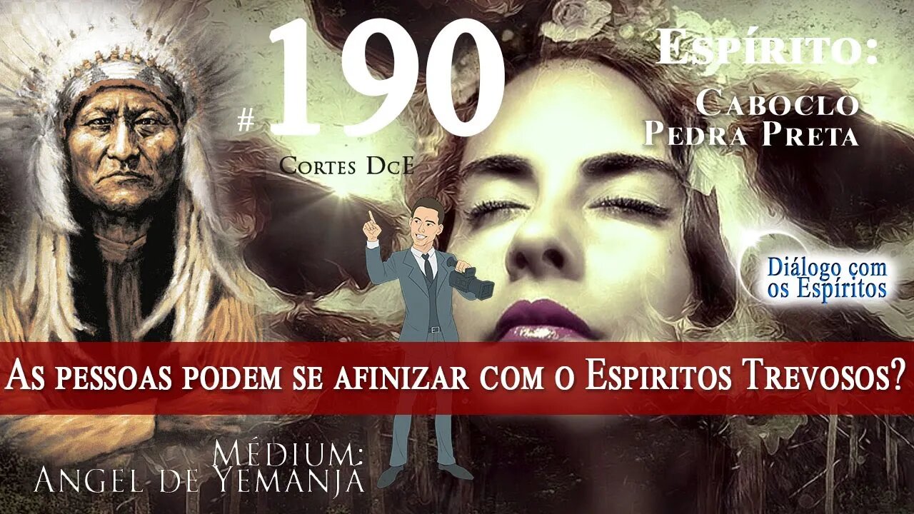 Cortes DcE #190 *As pessoas podem se afinizar com o Espiritos Trevosos?*
