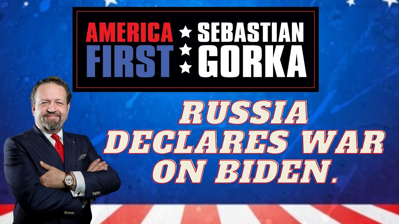 Russia declares war on Biden. Sebastian Gorka on AMERICA First