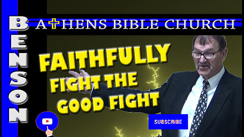 Fight The Good Fight Faithfully | 1 Timothy 1:16-20 | Athens Bible Church