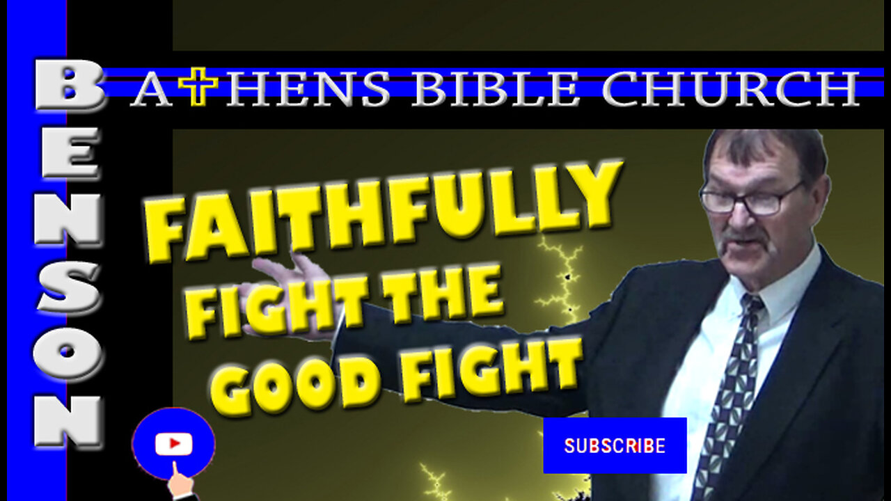 Fight The Good Fight Faithfully | 1 Timothy 1:16-20 | Athens Bible Church