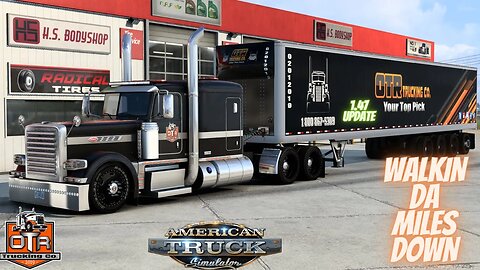 WALKIN DA MILES DOWN ! | AMERICAN TRUCK SIMULATOR | OTR TRUCKING CO.