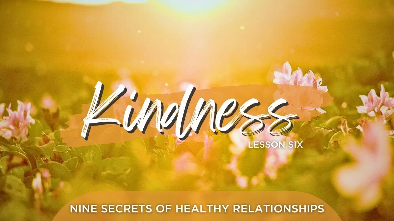 Kindness Lesson 6