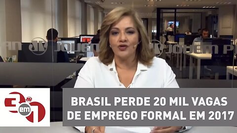 Brasil perde 20 mil vagas de emprego formal em 2017