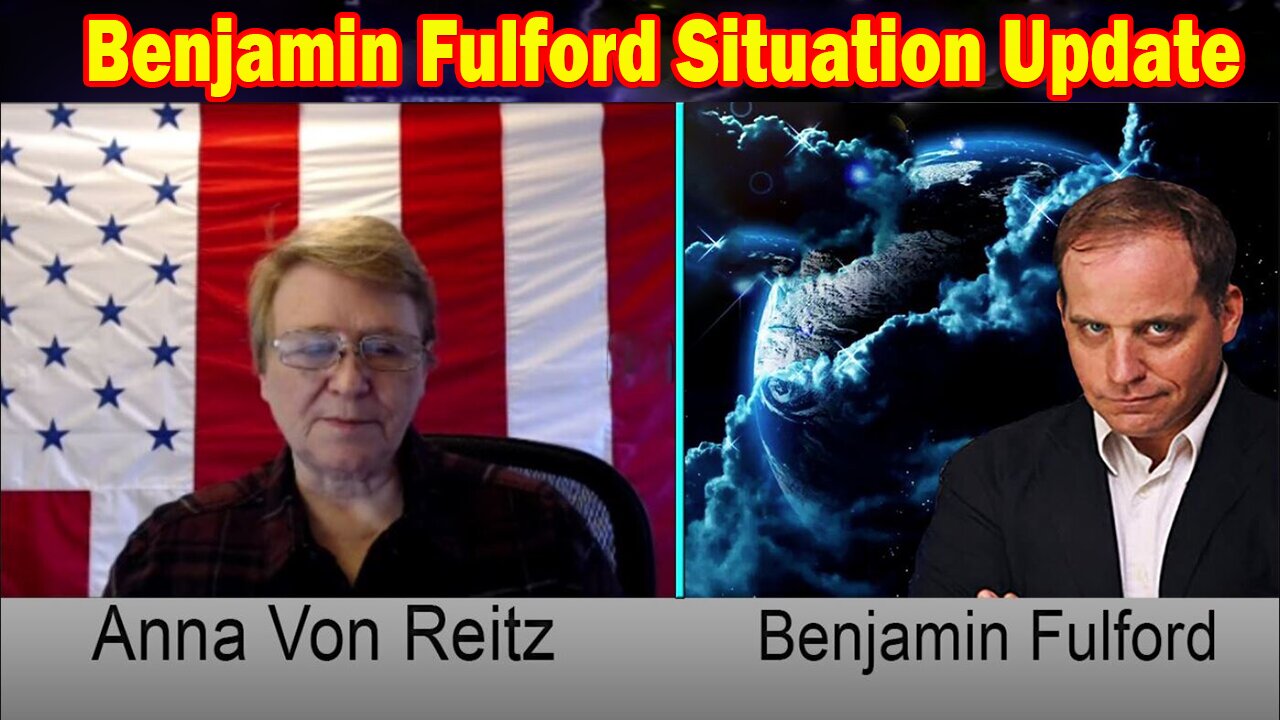 Benjamin Fulford & Anna Von Reitz Interview September 9, 2023 - Benjamin Fulford