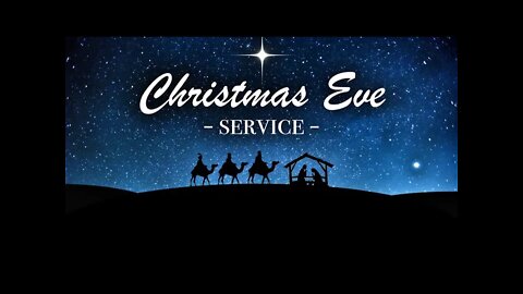 Christmas Eve Service for 2021