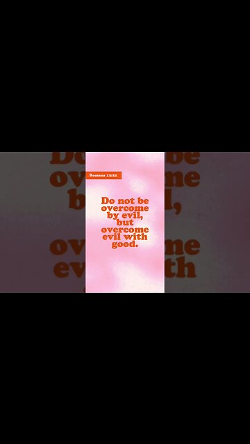 Do not be overcome by evil but overcome evil with good 💕
